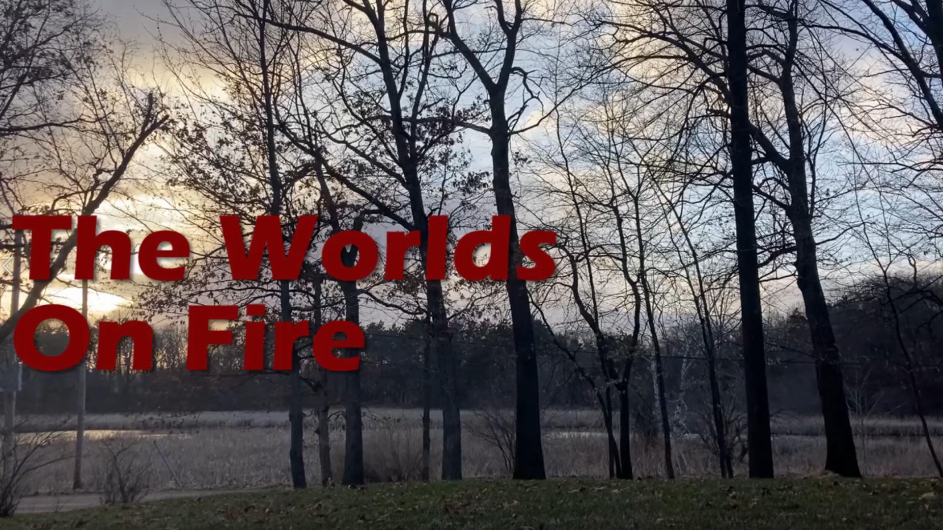The Worlds On Fire
