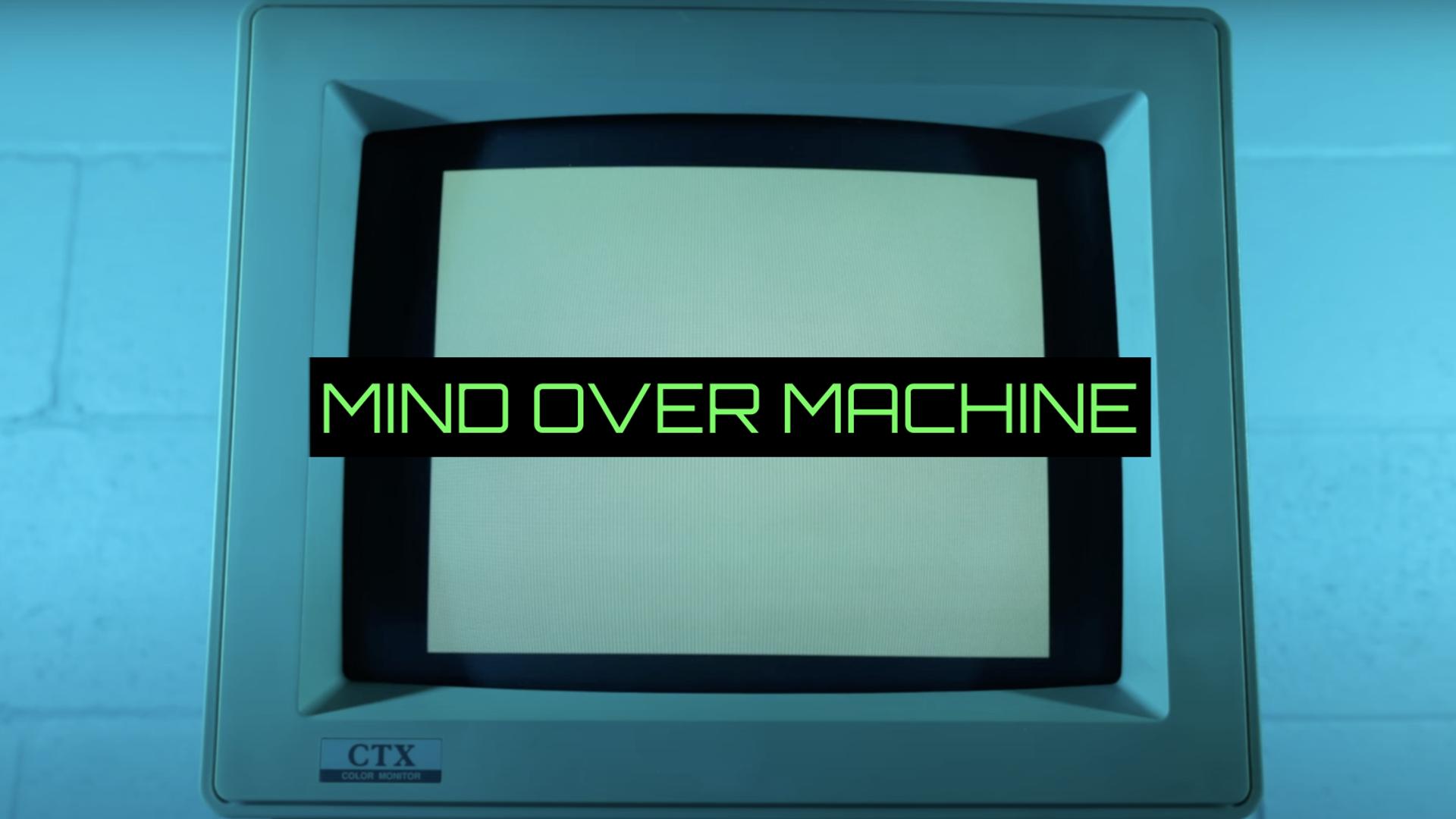Mind over Machine