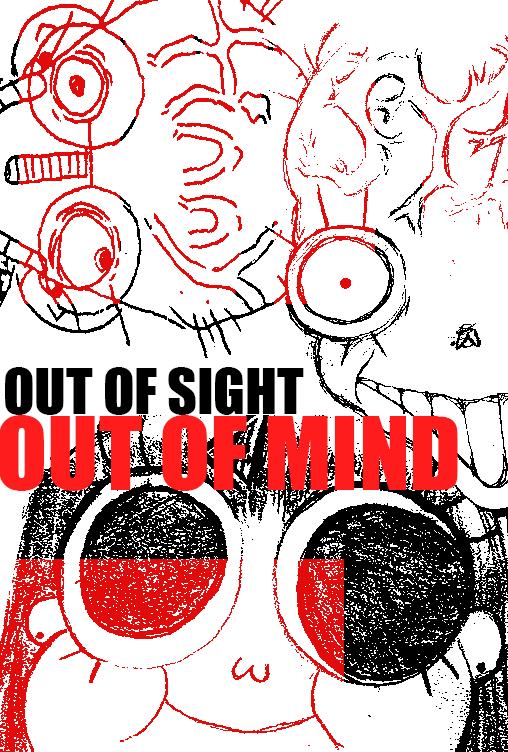 Out Of Sight Out Of Mind