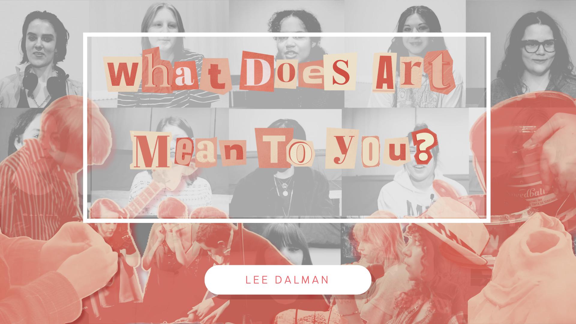 What Does Art Mean To You?